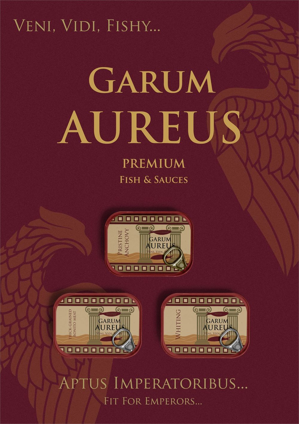 Deep-red Garum Aureus campaign poster with a Roman eagle motif, three product tins, and the lines 'Veni, Vidi, Fishy' and 'Aptus Imperatoribus - Fit For Emperors'